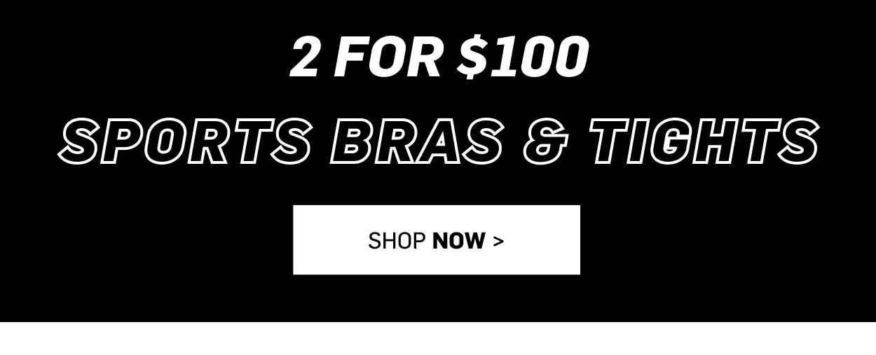 2 for $100 Tights & Sports Bra